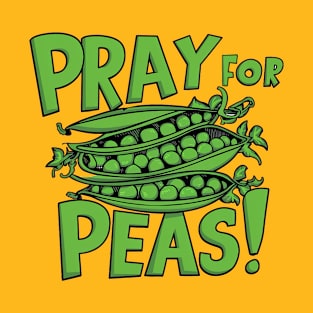 Pray for peas T-Shirt