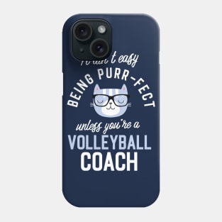 Volleyball Coach Cat Lover Gifts - It ain't easy being Purr Fect Phone Case