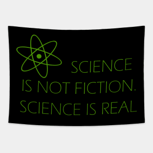 Sci Fi (Science is Not Fiction, Science is Real) Tapestry