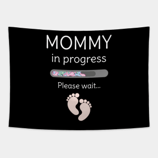 Mommy in progress Tapestry