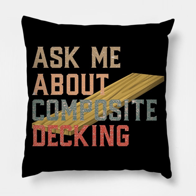 Ask Me About Composite Decking Pillow by AutomaticSoul