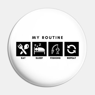 My Routine Eat Sleep Fishing Repeat Pin