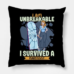 I am unbreakable - I survived a narcissist Pillow