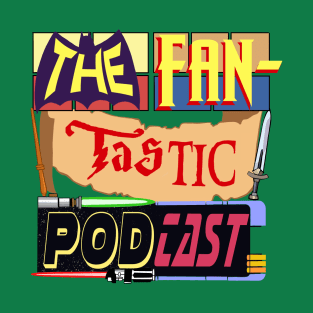 The FanTastic Podcast Logo T-Shirt