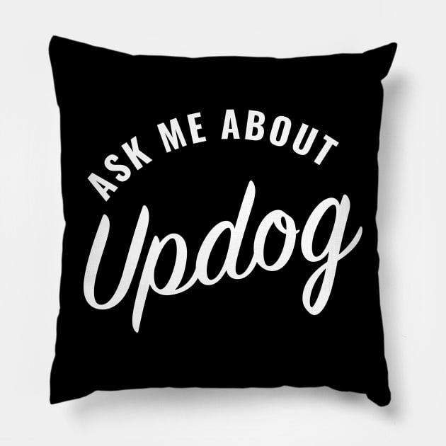 Ask me about Updog Pillow by BodinStreet