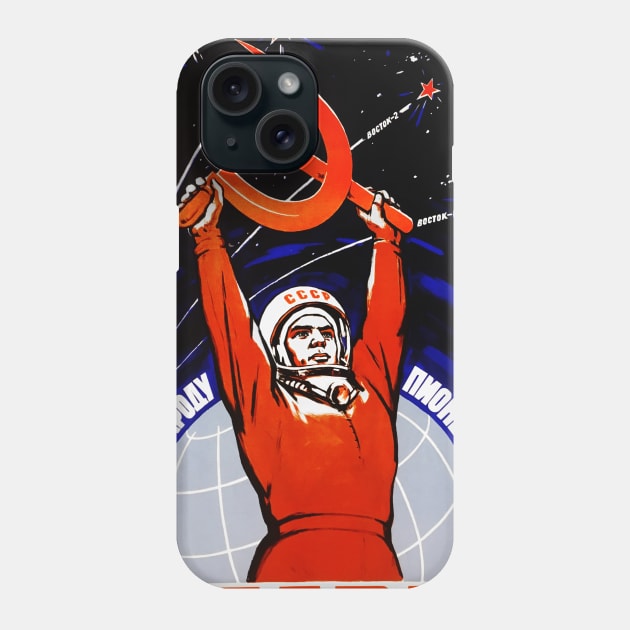 Long Live The Soviet People - Soviet Space Propaganda Phone Case by ArtFay