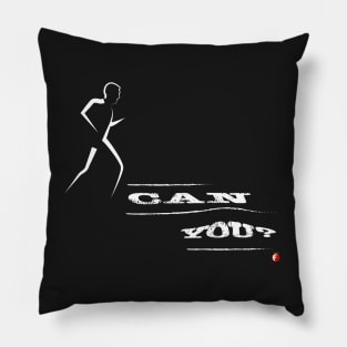 I can - you? Positive attitude - determination Pillow