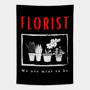 Florist We Are Mint To Be funny design Tapestry