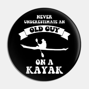 Kayaking Never Underestimate Old Guy On Kayak Men_s by Spreadshirt Kayak Pin