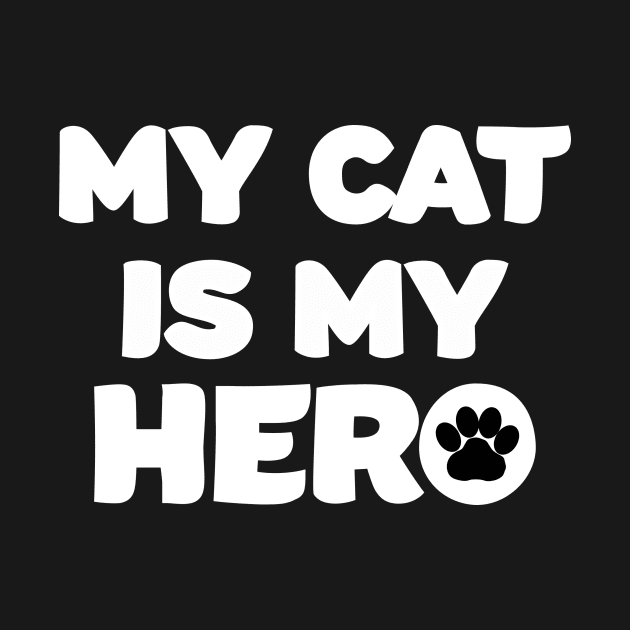 My cat is my hero! by greenPAWS graphics