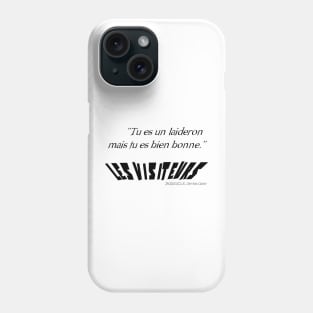 You are an ugly but you are very good. Phone Case