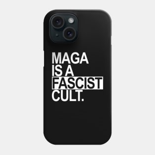 Maga is a Fascist Cult Phone Case