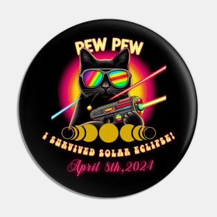 Pew Pew I Survived Solar Eclipse April 8th 2024 Funny Black Cat Wearing Solar Eclipse Glasses Pin