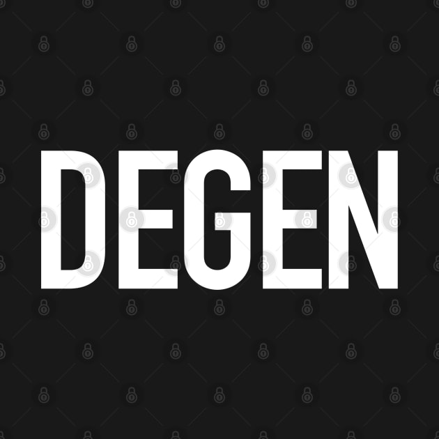 Degen by StickSicky