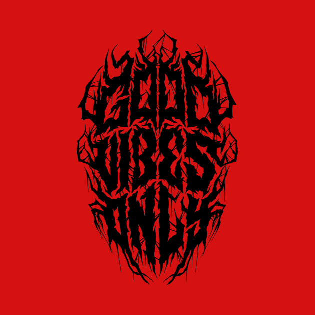 Good Vibes Only - Funny Black Metal Logo Parody by Nemons