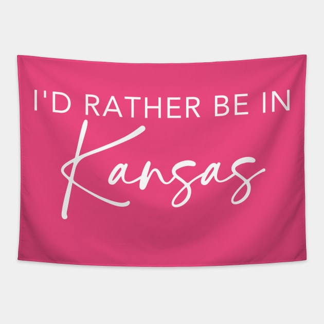 I'd Rather Be In Kansas Tapestry by RefinedApparelLTD
