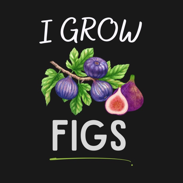 I grow figs by CoolFuture