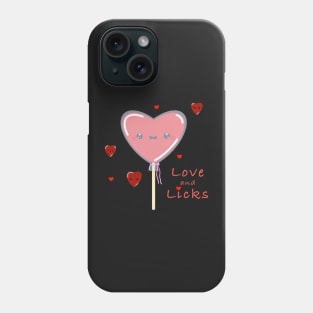 Love and Licks, heart lollipop have a romantic Valentine’s Day for love, romance and that special someone or just for fun Phone Case