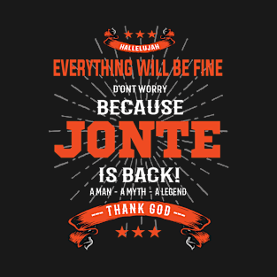 Everything will be fine Jonte Is back T-Shirt