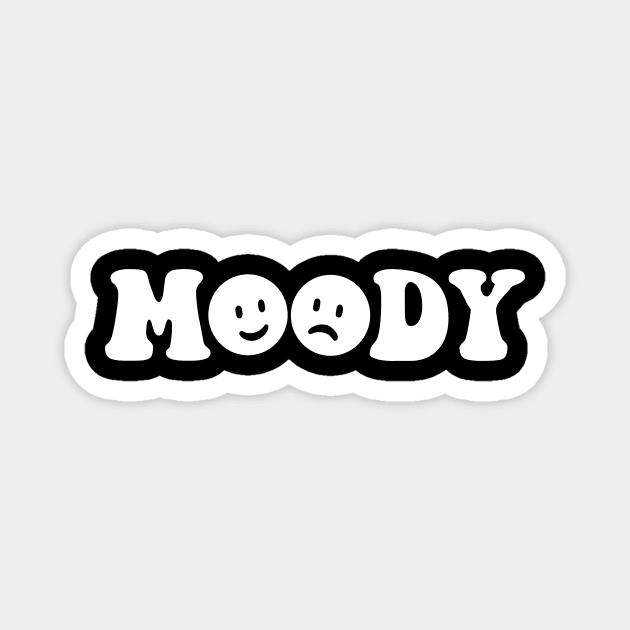 Moody - white text Magnet by NotesNwords