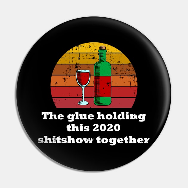 2020 shitshow together - the glue holding this 2020 Pin by OrionBlue