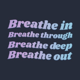 Breathe In, Breathe Through Taylor Swift Lyric T-Shirt