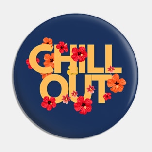 Chill Out Pin