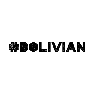 #Bolivian T-Shirt