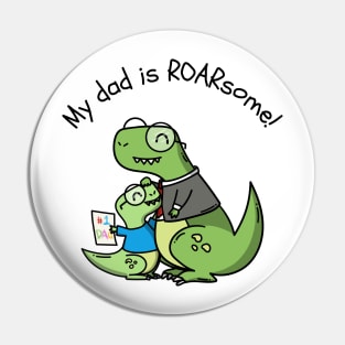 My Dad is Roarsome-Father's Day Pin