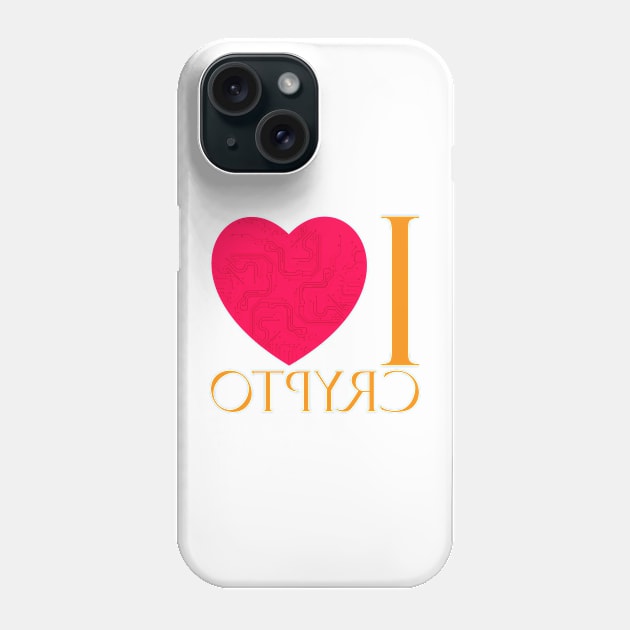 I LOVE CRYPTO Phone Case by roombirth