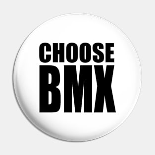 Choose BMX Pin