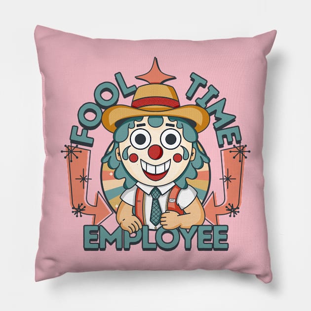 Fool Time Employee Pillow by GiveMeThatPencil