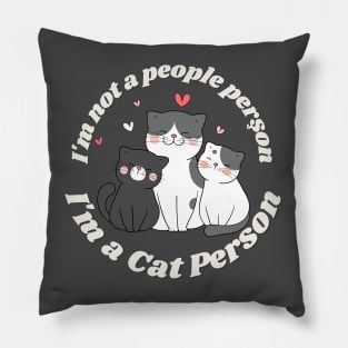 I'm not a people person, I'm a cat person Pillow