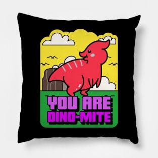 You Are Dino-Mite Pillow