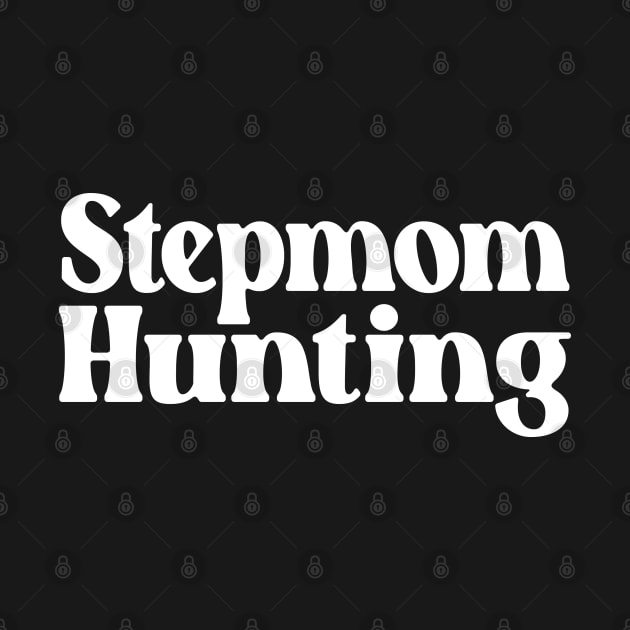 Stepmom Hunting by AdoreedArtist