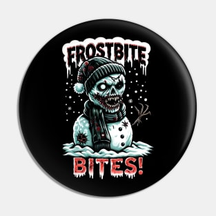 Frostbite bites! - zombie snowman Pin