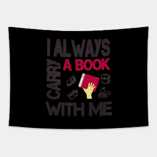 I always carry a book with me Tapestry