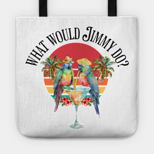 What would jimmy do Tote