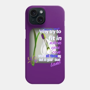 Chosen ones,why try to fit in when you can stand all the way out in your own lane Phone Case