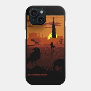 ...and the Gunslinger followed Phone Case