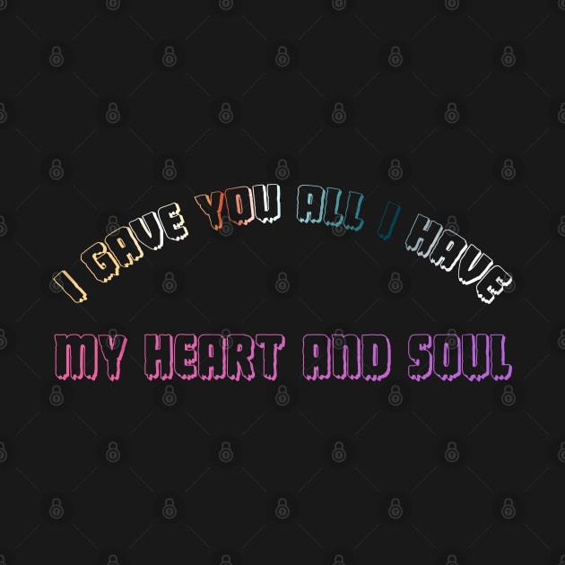 My Heart and Soul by BAYU SARITEM