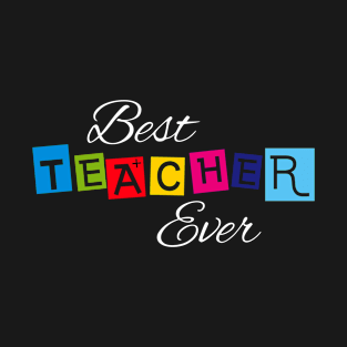 Best Teacher Ever T-Shirt