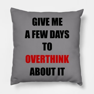 Overthink Pillow