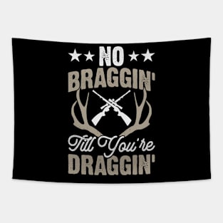 No Braggin' Till You're Draggin'T shirt For Women Tapestry