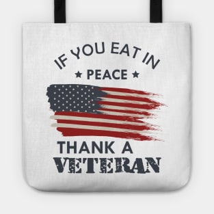 Veteran - If you eat in peace thank a veteran Tote