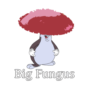 Big Fungus T-Shirt