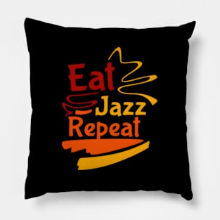 Eat Jazz Repeat Pillow