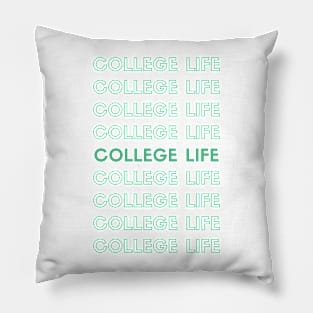 College Life Pillow