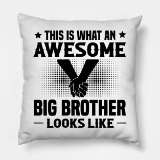 This Is What An Awesome Big Brother Looks Like Pillow