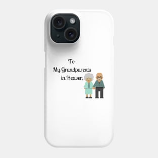 to my granparents in heaven Phone Case